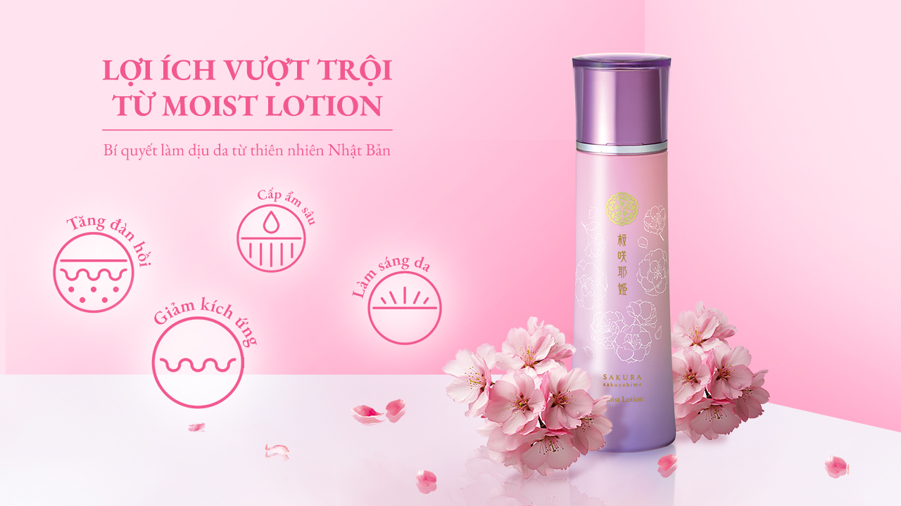 Giới thiệu Sakura Sakuyahime Moist Lotion giải pháp cấp ẩm toàn diện