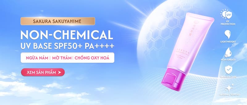 Gợi ý kem chống nắng bảo vệ da mạnh mẽ, an toàn Sakura Sakuyahime